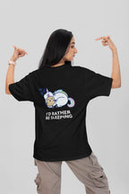 Rather be sleeping oversized tshirt